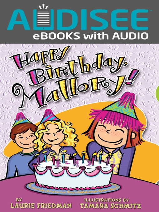 Title details for Happy Birthday, Mallory! by Laurie Friedman - Available